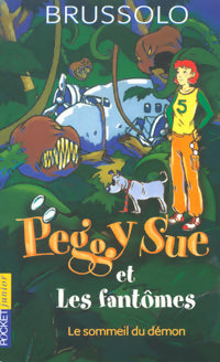 Peggy sue et les fantômes Tome II : Le sommeil du démon - Serge Brussolo -  Pocket jeunesse - Livre