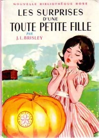 Les surprises d'une toute petite fille - Joyce L. Brisley -  Bibliothèque rose (2ème série - Nouvelle Bibliothèque Rose) - Livre