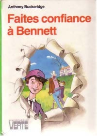 Faîtes confiance à Bennett - Anthony Malcolm Buckeridge -  Bibliothèque verte (3ème série) - Livre