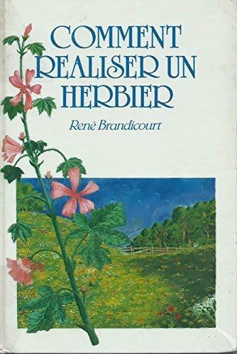 Comment réaliser un herbier - René Brandicourt -  L'aventure de la nature - Livre