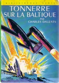 Tonnerre sur la Baltique - Charles Dauzats -  Bibliothèque verte (2ème série) - Livre