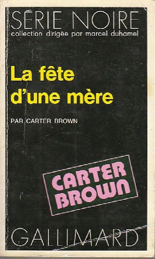 La fête d'une mère - Carter Brown -  Série Noire - Livre