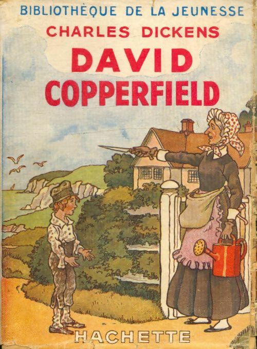 David Copperfield - Charles Dickens -  Bibliothèque de la Jeunesse - Livre