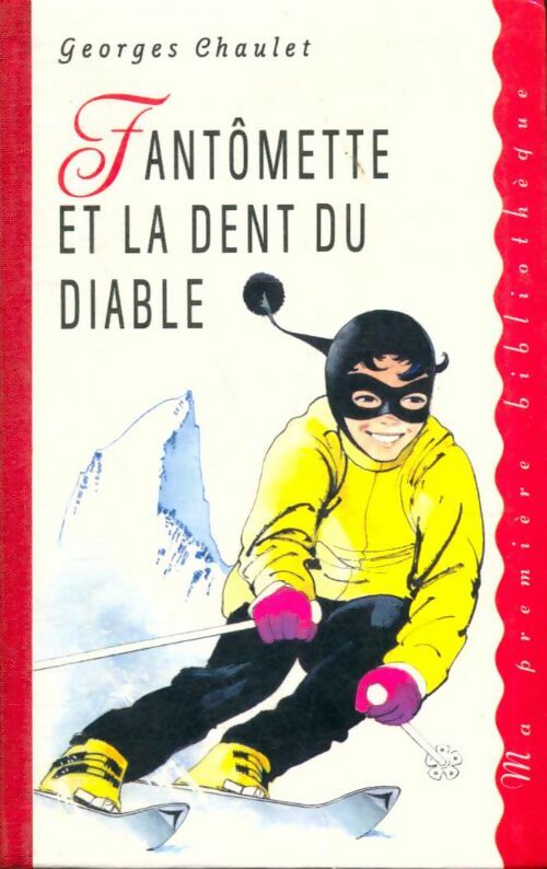 Fantômette et la dent du diable - Georges Chaulet -  Ma Première Bibliothèque - Livre