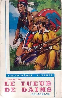 Le tueur de daims - James Fenimore Cooper -  Bibliothèque Juventa - Livre