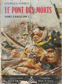 Fort Carillon Tome I : Le pont des morts  - Georges Ferney -  Signe de piste - Livre