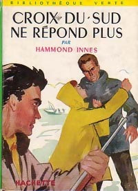 Croix-du-Sud ne répond plus - Hammond Innes -  Bibliothèque verte (2ème série) - Livre
