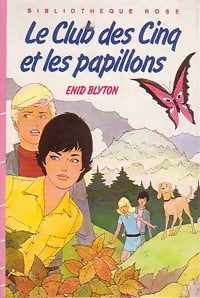 Le club des cinq et les papillons - Enid Blyton -  Bibliothèque rose (3ème série) - Livre