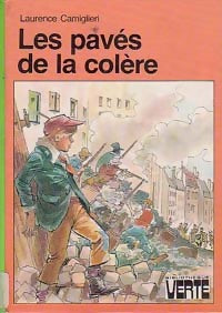 Les pavés de la colère - Laurence Camiglieri -  Bibliothèque verte (3ème série) - Livre