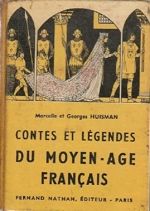 Contes et légendes du Moyen Age - Georges Huisman -  Contes et Légendes de tous les pays - Livre