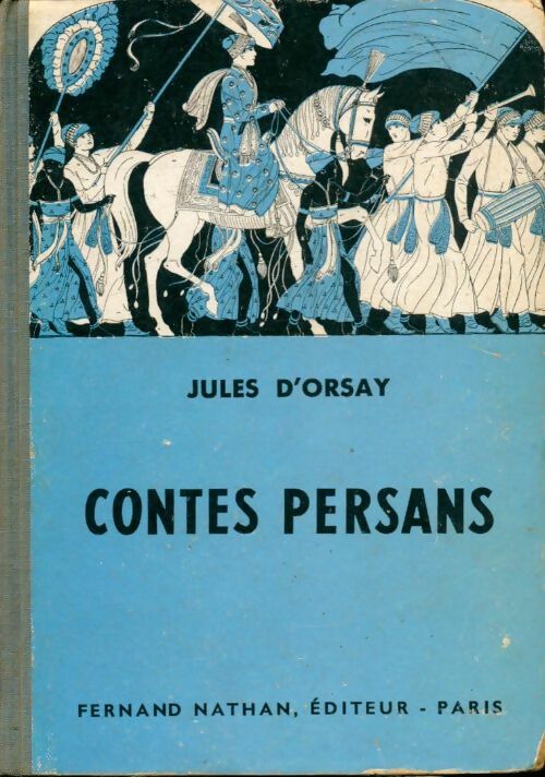 Contes persans - J. Dorsay -  Contes et Légendes de tous les pays - Livre
