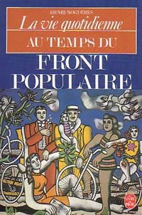 La vie quotidienne au temps du Front Populaire - Henri Noguères -  Le Livre de Poche - Livre