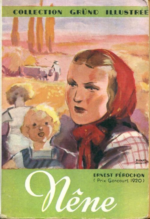 Nêne - Ernest Pérochon -  Gründ illustrée (1ère série) - Livre