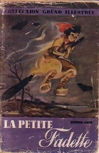 La petite Fadette - George Sand ; Sand -  Gründ illustrée (1ère série) - Livre