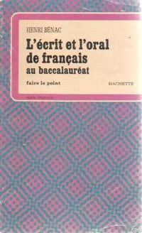 L'écrit et l'oral de français au baccalauréat - Henri Bénac -  Faire le Point - Livre