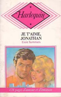 Je t'aime, Jonathan - Essie Summers -  128 pages d'amour et d'émotion - Livre