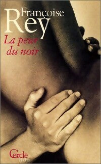 La peur du noir - Françoise Rey -  Le Cercle Poche - Livre