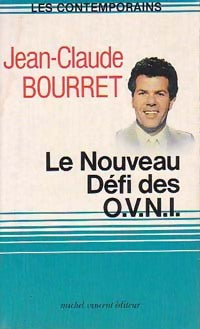 Le nouveau défi des OVNI - Jean-Claude Bourret -  Les contemporains - Livre