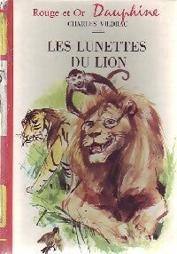 Les lunettes du lion / La famille moineau - Charles Vildrac -  Rouge et Or - Livre
