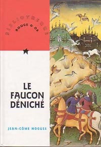 Le faucon déniché - Jean-Côme Noguès -  Bibliothèque Rouge et Or - Livre