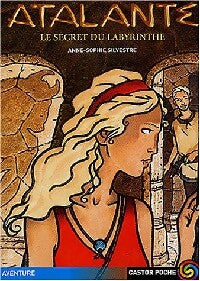 Atalante Tome IV : Le secret du labyrinthe - Anne-Sophie Silvestre -  Castor Poche - Livre