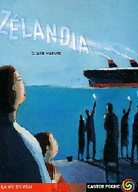 Zélandia - Claire Mazard -  Castor Poche - Livre