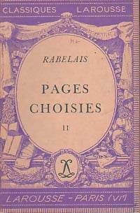 Pages choisies Tome II - François Rabelais -  Classiques Larousse - Livre