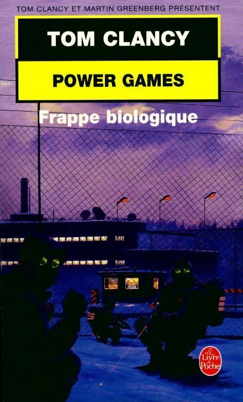 Power Games Tome IV : Frappe biologique - Tom Clancy -  Le Livre de Poche - Livre