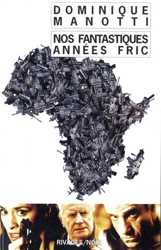Nos fantastiques années fric - Dominique Manotti -  Noir - Livre