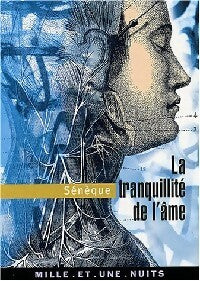 De la tranquilité de l'âme - Sénèque -  La petite collection - Livre