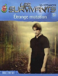 Les survivants Tome V : Etrange mutation - Katherine Alice Applegate -  J'ai Lu Jeunesse - Livre