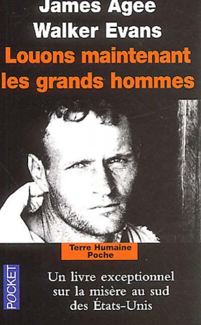 Louons maintenant les grands hommes - James Agee -  Pocket - Livre