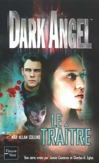 Le traître - Max Allan Collins -  Dark Angel - Livre