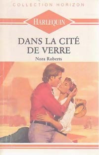 Dans la cité de verre - Nora Roberts -  Horizon - Livre