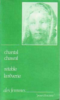 Retable la rêverie - Chantal Chawaf -  Pour chacune - Livre