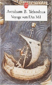 Voyage vers l'an mil - Avraham B. Yehoshua -  Le Livre de Poche - Livre