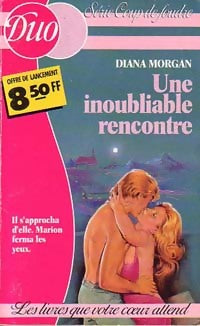 Une inoubliable rencontre - Diana Morgan -  Duo, Série Coup de Foudre - Livre