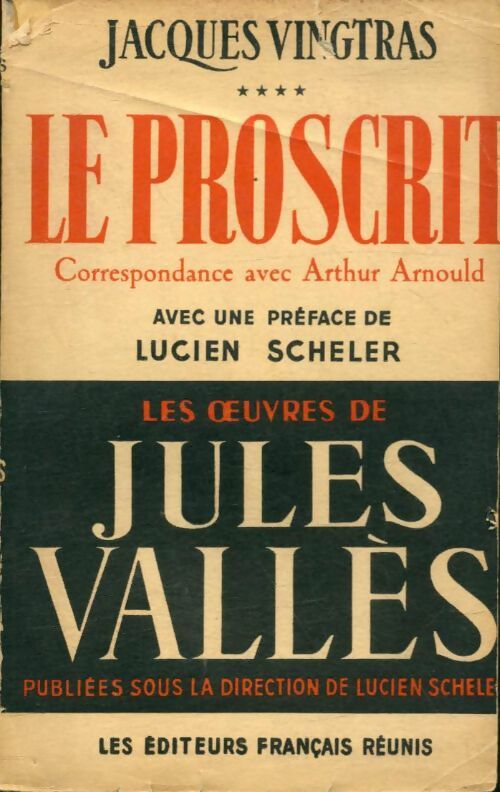 Jacques Vingtras, le proscrit - Jules Vallès -  Les oeuvres de Jules Vallès - Livre