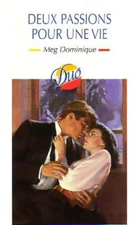 Deux passions pour une vie - Meg Dominique -  Duo - Livre