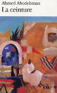 La ceinture - Ahmed Abodehman -  Folio - Livre