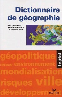 Dictionnaire de géographie - Serge Bourgeat ; Catherine Bras -  Initial - Livre