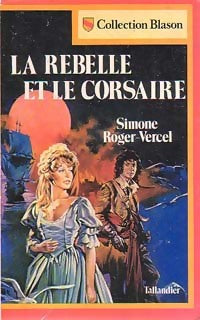 La rebelle et le corsaire - Simone Roger-Vercel -  Blason - Livre