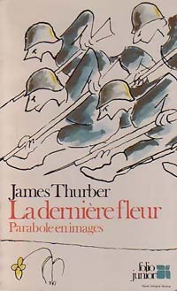 La dernière fleur. Parabole en images - James Thurber -  Folio Junior - Livre