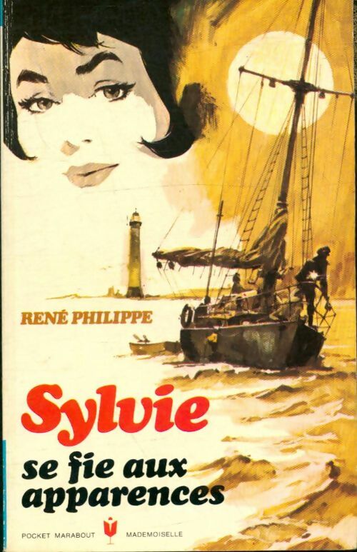 Sylvie se fie aux apparences - René Philippe -  Marabout Mademoiselle - Livre