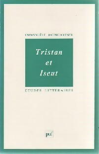 Tristan et Iseut - Emmanuèle Baumgartner -  Etudes littéraires - Livre