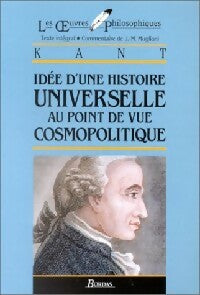Idée d'une histoire universelle au point de vue cosmopolitique - Emmanuel Kant -  Univers des Lettres - Livre