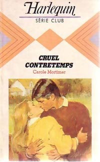 Cruel contretemps - Carole Mortimer -  Série Club - Livre