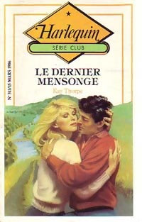 Le dernier mensonge - Kay Thorpe -  Série Club - Livre
