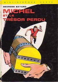 Michel et le trésor perdu - Georges Bayard -  Bibliothèque verte (2ème série) - Livre
