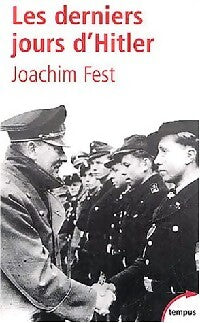 Les derniers jours d'Hitler - Joachim C. Fest -  Tempus - Livre